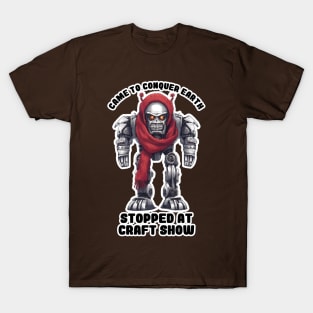 Funny world domination evil robot craft show addiction T-Shirt